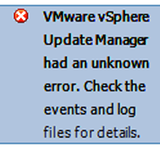 VMware vSphere Update Manager had an unknown error. Check the events and log files for details-00