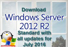 Download Windows Server 2012 R2 Standard with all updates for July 2016