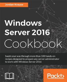 Windows Server 2016 Cookbook, 2nd Edition от автора Krause J.